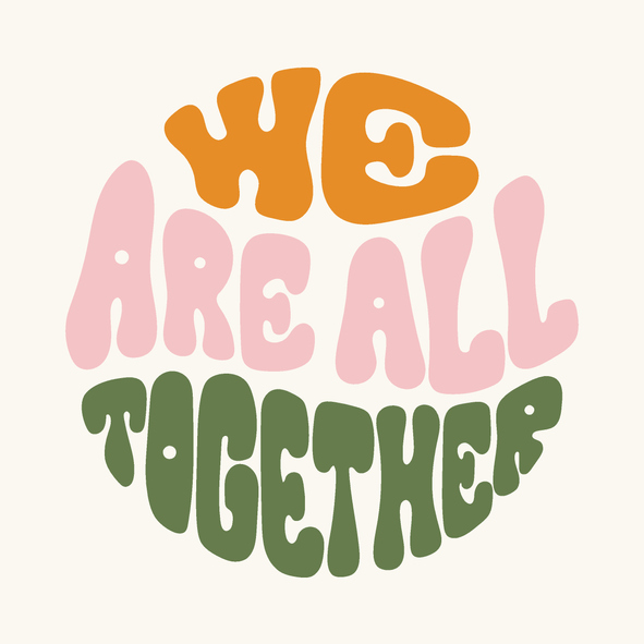 we are all together