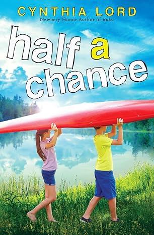 Cover of Half a Chance by Cynthia Lord